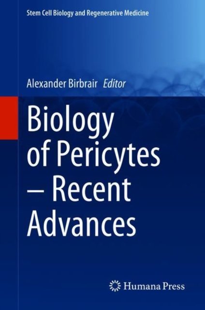 Biology of Pericytes – Recent Advances