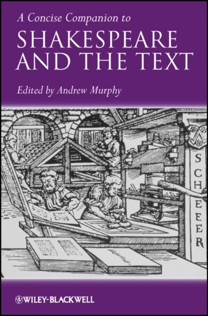 Concise Companion to Shakespeare and the Text