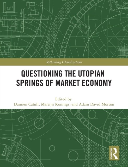 Questioning the Utopian Springs of Market Economy