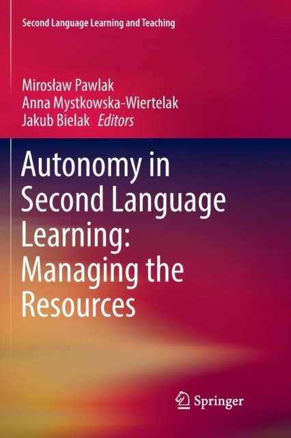 Autonomy in Second Language Learning: Managing the Resources