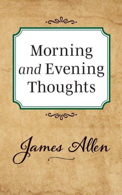 Morning and Evening Thoughts