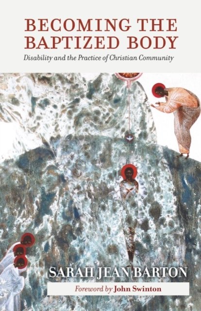 Becoming the Baptized Body