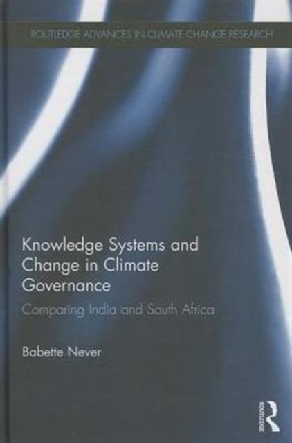 Knowledge Systems and Change in Climate Governance