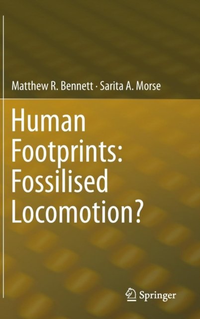Human Footprints: Fossilised Locomotion?