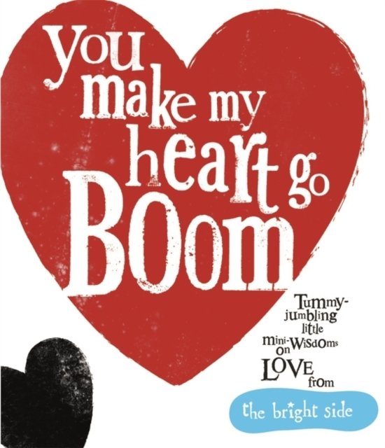 You Make My Heart Go Boom!