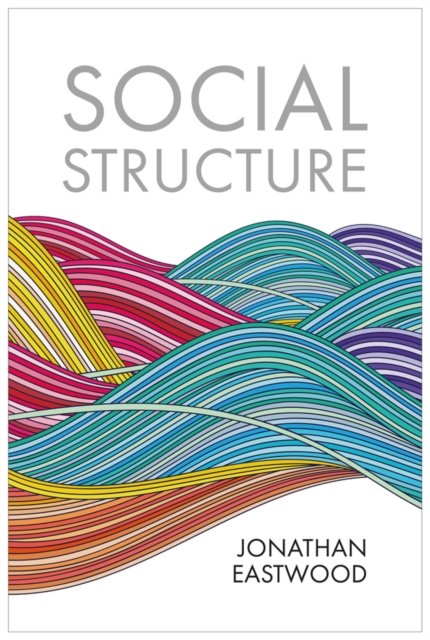 Social Structure – Relationships, Representations,  and Rules