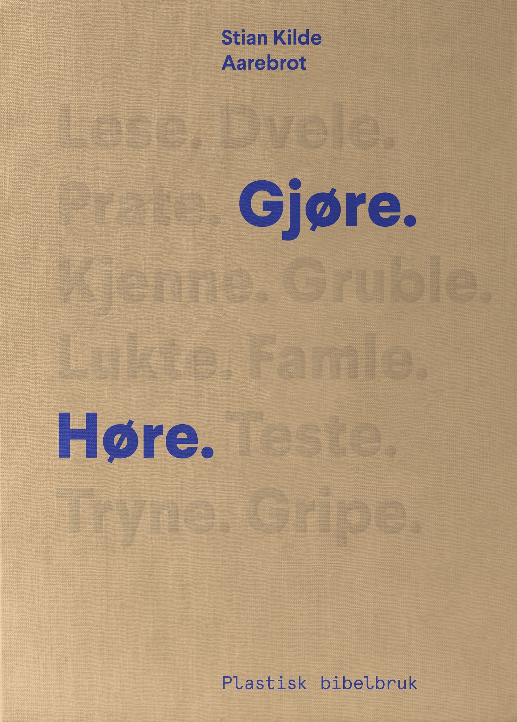 Gjøre. Høre. - plastisk bibelbruk