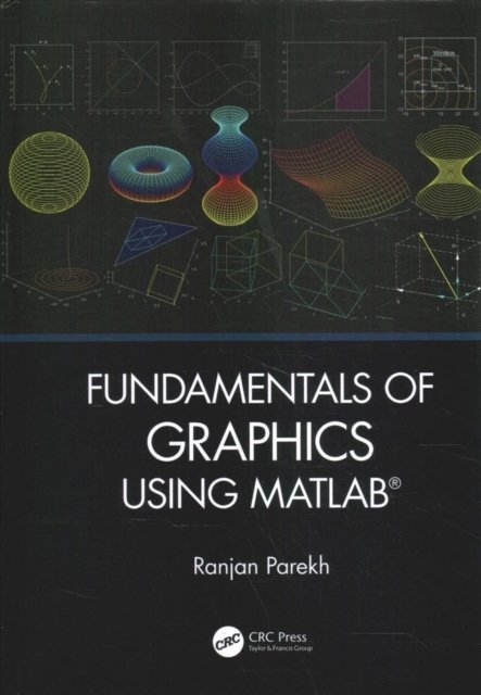 'Fundamentals of Image, Audio, and Video Processing Using MATLAB®' and 'Fundamentals of Graphics Using MATLAB®'
