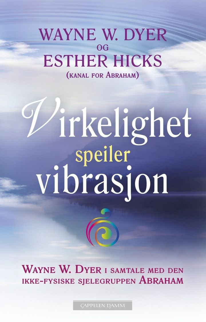 Virkelighet speiler vibrasjon - Wayne W. Dyer i samtale med den ikke-fysiske sjelegruppen Abraham