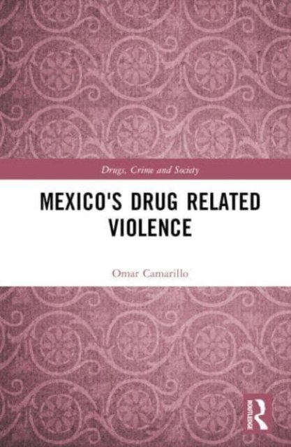 Mexico?s Drug-related Violence