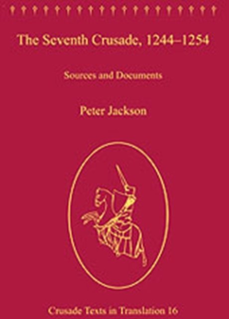 The Seventh Crusade, 1244-1254