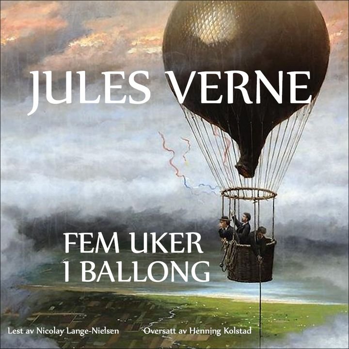 Fem uker i ballong - tre engelskmenns oppdagelsesreise i Afrika