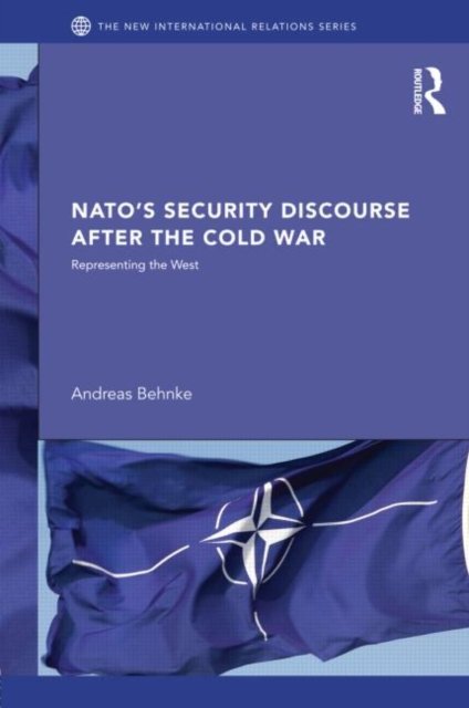 NATO’s Security Discourse after the Cold War