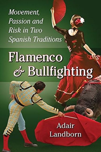 Flamenco and Bullfighting