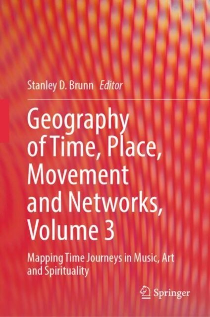 Geography of Time, Place, Movement and Networks