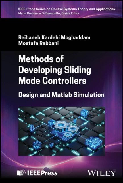 Methods of Developing Sliding Mode Controllers – Design and Matlab Simulation