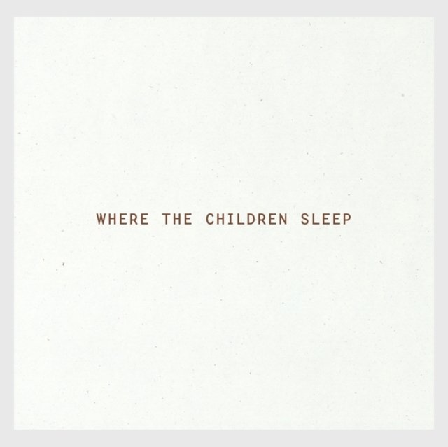 Where the Children Sleep