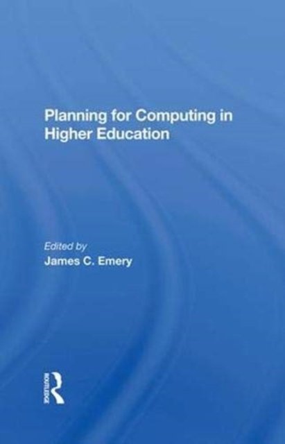 Planning For Computing In Higher Education