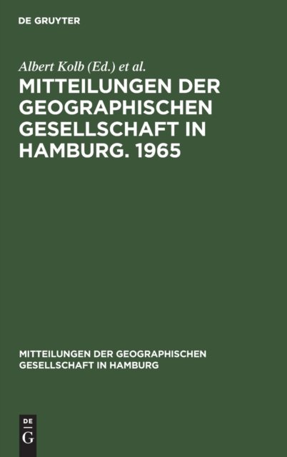 Mitteilungen Der Geographischen Gesellschaft in Hamburg. 1965