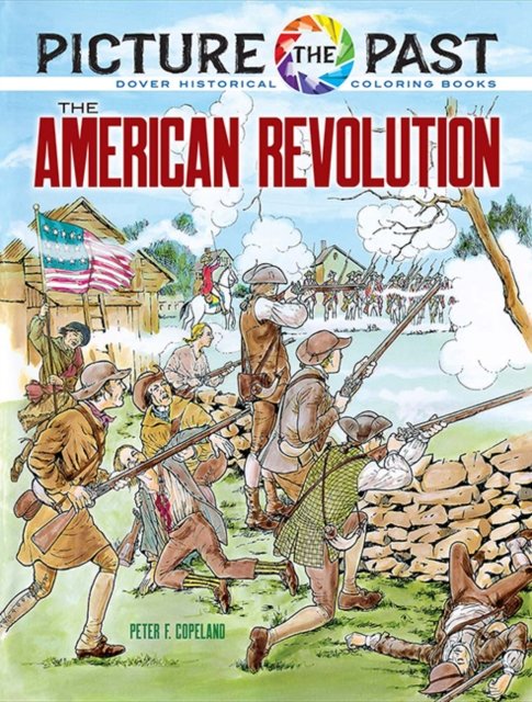 Picture the Past: The American Revolution
