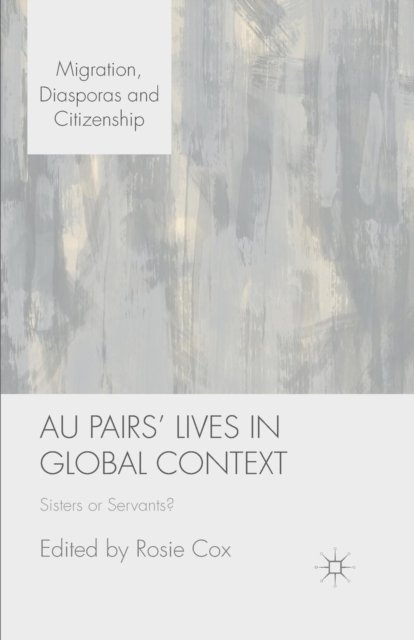 Au Pairs' Lives in Global Context