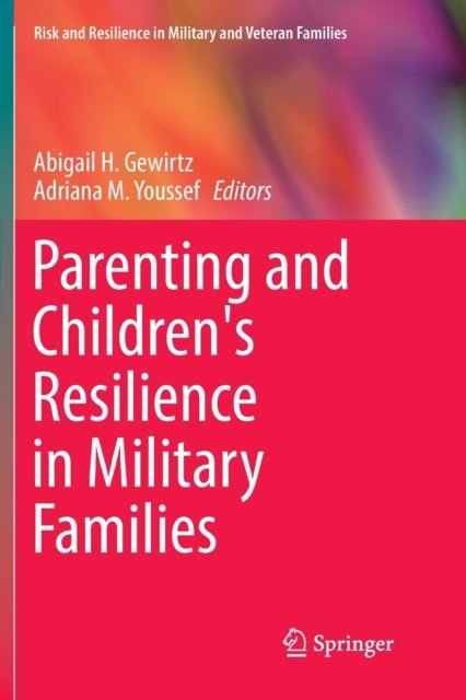 Parenting and Children''s Resilience in Military Families