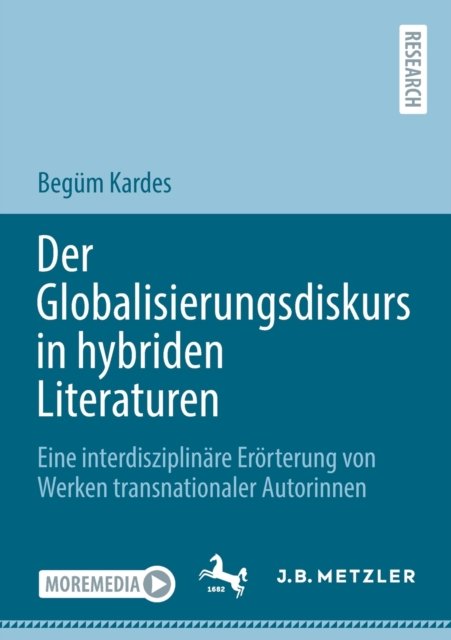 Der Globalisierungsdiskurs in hybriden Literaturen