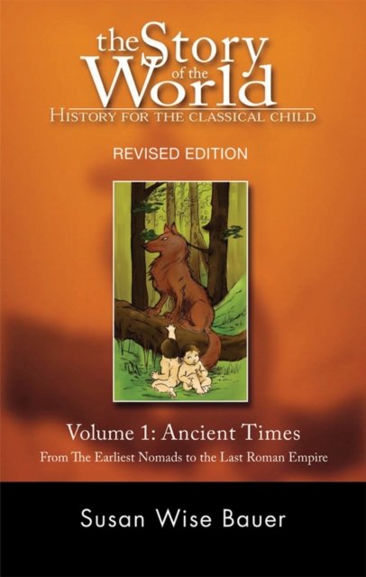 Story of the World, Vol. 1 – History for the Classical Child: Ancient Times