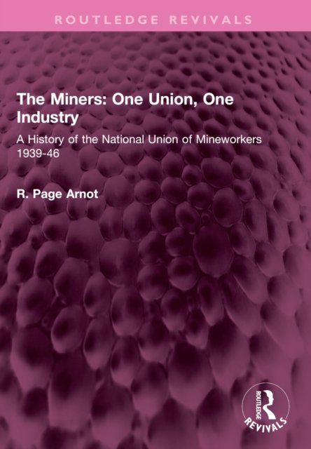 The Miners: One Union, One Industry