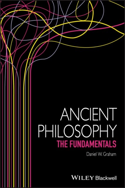 Ancient Philosophy – The Fundamentals