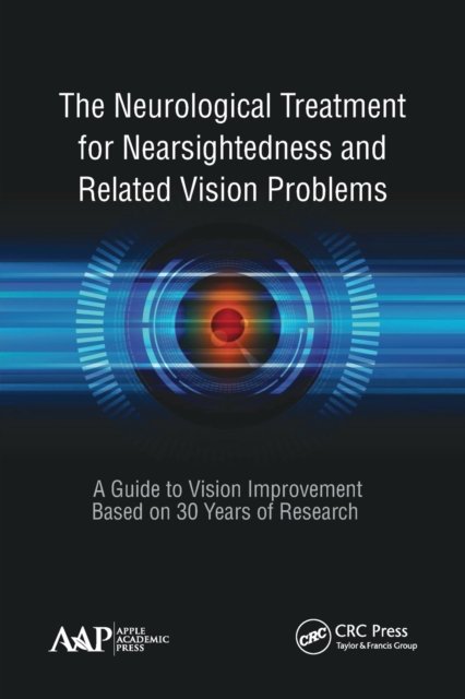 The Neurological Treatment for Nearsightedness and Related Vision Problems