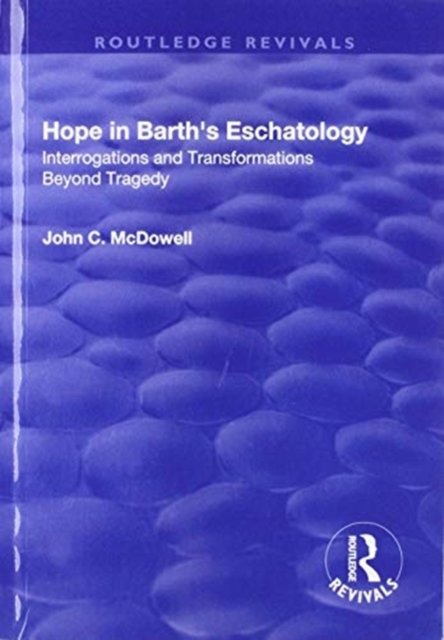 Hope in Barth''s Eschatology