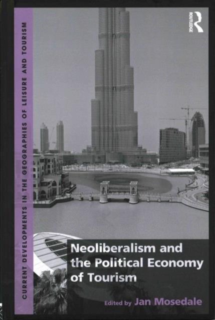 Neoliberalism and the Political Economy of Tourism