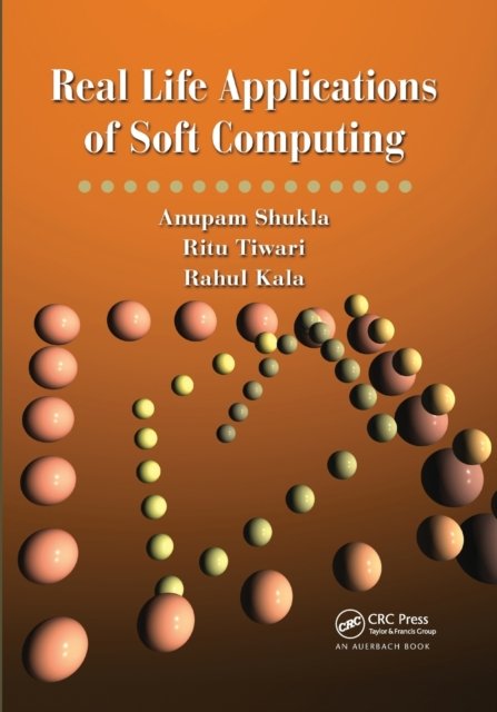 Real Life Applications of Soft Computing