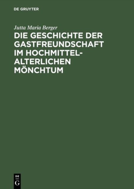 Die Geschichte der Gastfreundschaft im hochmittelalterlichen Monchtum