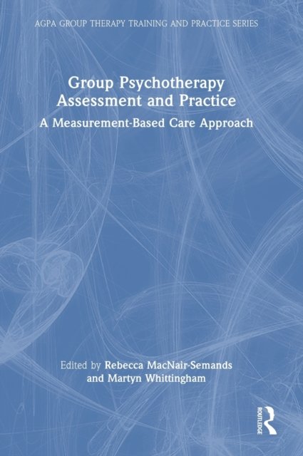 Group Psychotherapy Assessment and Practice