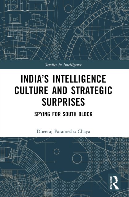 India''s Intelligence Culture and Strategic Surprises