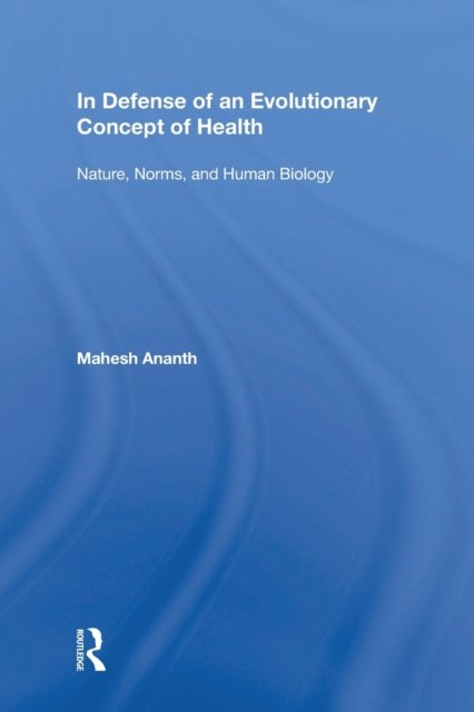 In Defense of an Evolutionary Concept of Health