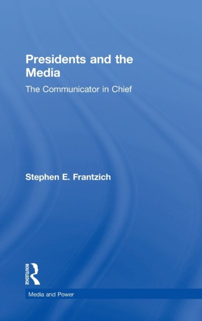 Presidents and the Media