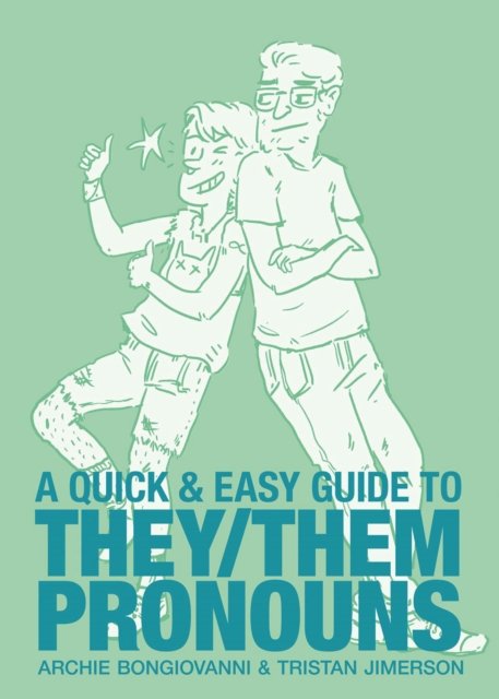 A Quick & Easy Guide to They/Them Pronouns