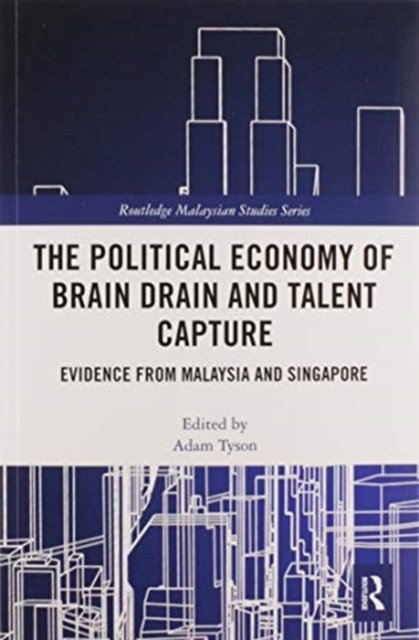 The Political Economy of Brain Drain and Talent Capture
