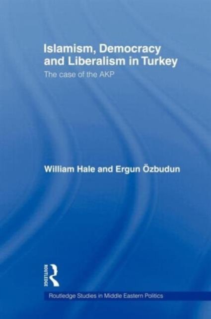 Islamism, Democracy and Liberalism in Turkey