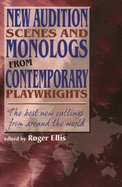 New Audition Scenes & Monologs from Contemporary Playwrights