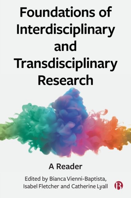 Foundations of Interdisciplinary and Transdisciplinary Research – A Reader