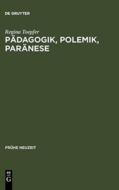 Pädagogik, Polemik, Paränese