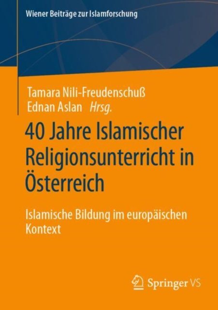 40 Jahre Islamischer Religionsunterricht in Osterreich