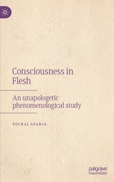 Consciousness in Flesh