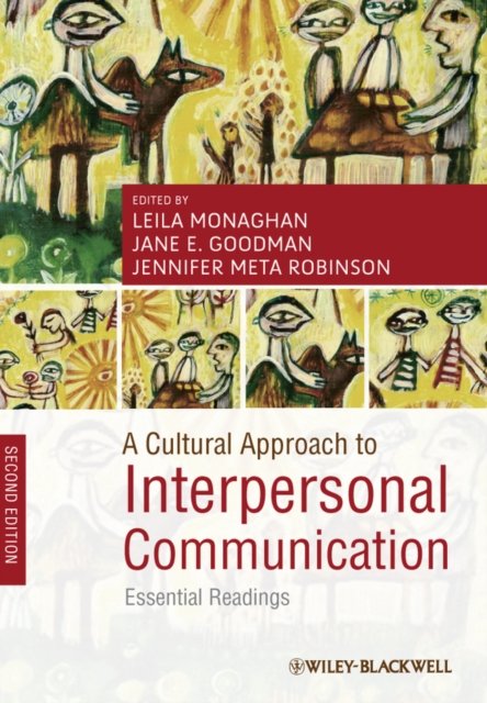 A Cultural Approach to Interpersonal Communication  – Essential Readings 2e