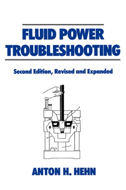 Fluid Power Troubleshooting, Second Edition,
