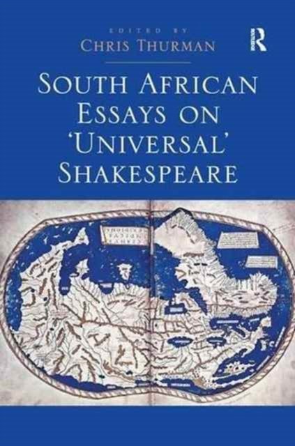 South African Essays on ''Universal'' Shakespeare